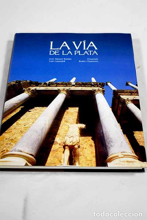 Libros: La v&iacute;a de la plata: Carandell, Luis; Rold&aacute;n Herv&aacute;s, Jos&eacute; Manuel