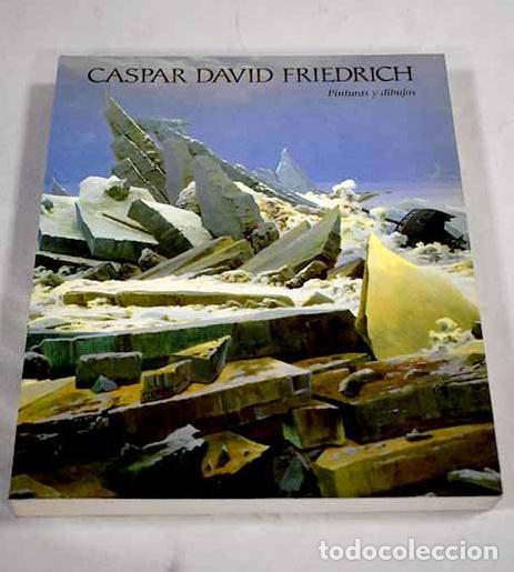 Libri di seconda mano: Caspar David Friedrich: pinturas y dibujos : [exposici&oacute;n].- Friedrich, Caspar David