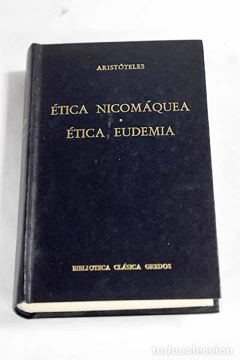 Libros: &Eacute;tica nicom&aacute;quea ; &Eacute;tica eudemia.- Arist&oacute;teles - Foto 1