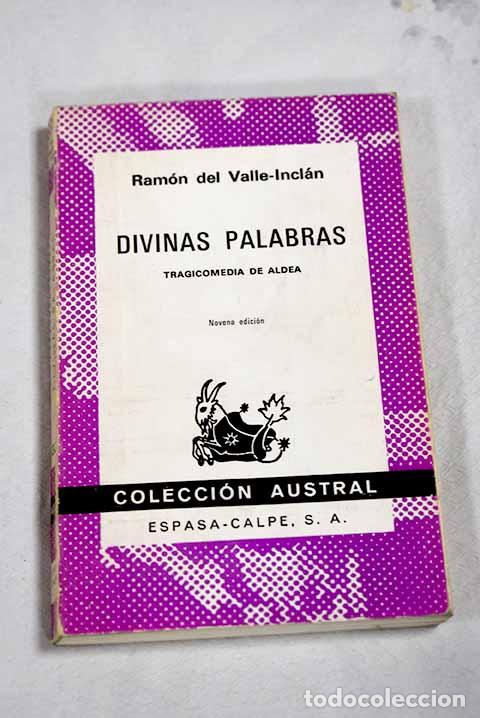 Livres: Divinas palabras: tragicomedia de aldea.- Valle-Incl&aacute;n, Ram&oacute;n del
