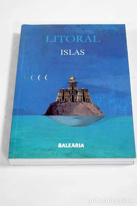Livres: Islas: : Litoral.: 2019.: 23 cm. 280 p. Encuadernaci&oacute;n en tapa blanda de editorial ilustrada