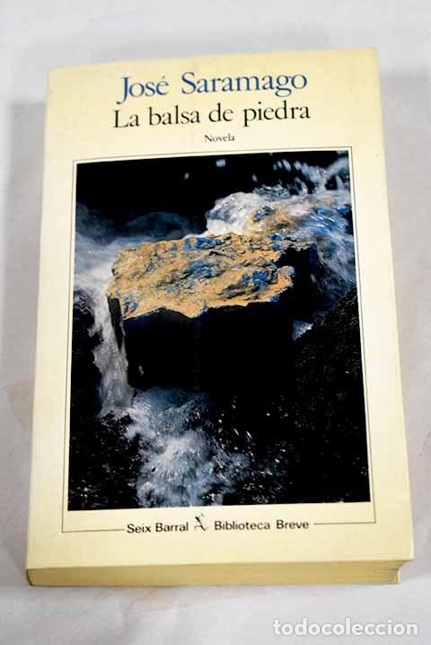 Libri di seconda mano: La balsa de piedra: Saramago, Jos&eacute;.- Saramago, Jos&eacute;