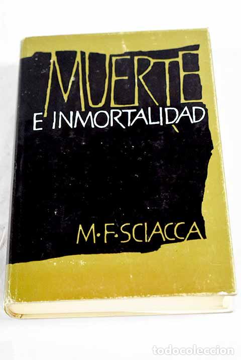 Libros: Muerte e inmortalidad.- Sciacca, Michele Federico - Foto 1