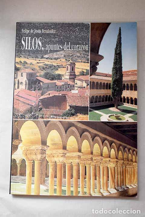 books: Silos, apuntes del coraz&oacute;n.- Fern&aacute;ndez, Felipe Jes&uacute;s