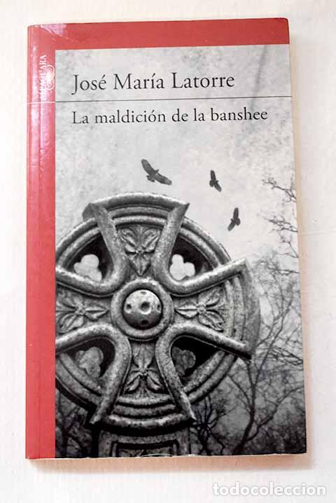 Libri di seconda mano: La maldici&oacute;n de la banshee.- Latorre, Jos&eacute; Mar&iacute;a