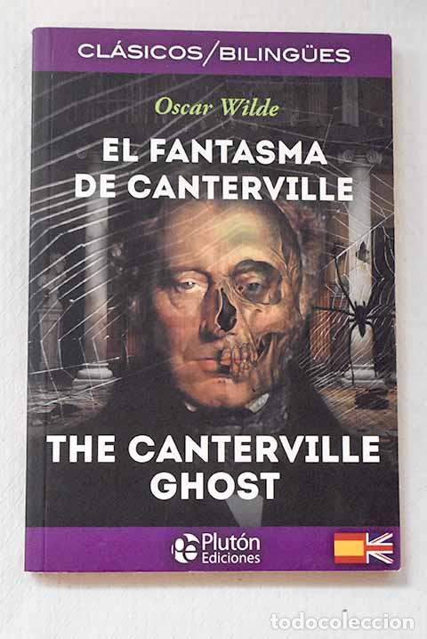 Livres: El fantasma de Canterville =: The Canterville ghost.- Wilde, Oscar