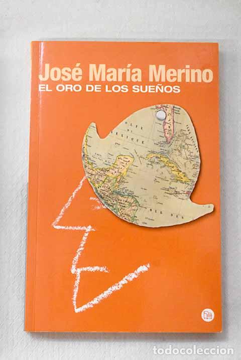 Libros: El oro de los sue&ntilde;os.- Merino, Jos&eacute; Mar&iacute;a - Foto 1