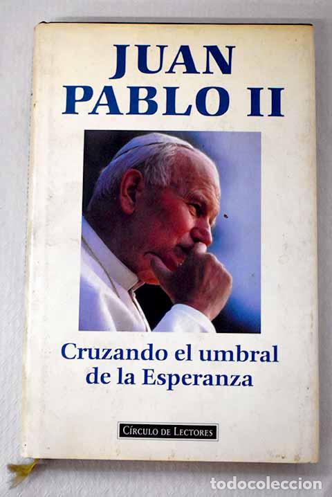 Libri di seconda mano: Cruzando el umbral de la esperanza.- Juan Pablo II