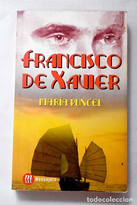 Libri di seconda mano: Francisco de Xavier: Puncel, Mar&iacute;a.- Puncel, Mar&iacute;a