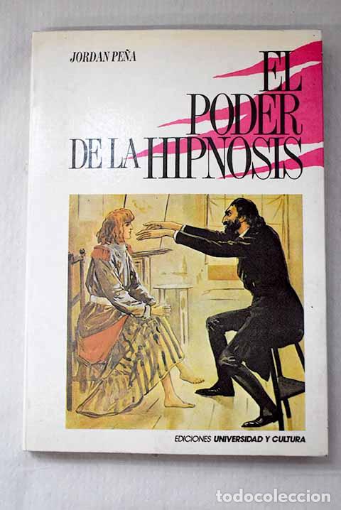 Libri di seconda mano: El poder de la hipnosis.- Jordan Pe&ntilde;a, Jos&eacute; Luis