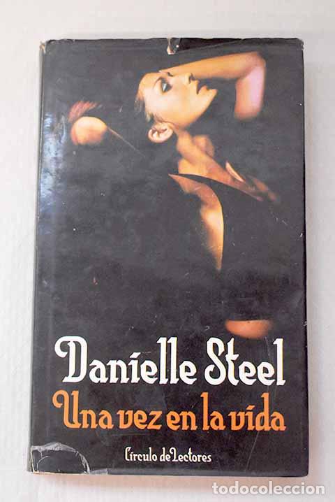 Libros: Una vez en la vida: Steel, Danielle.- Steel, Danielle - Foto 1