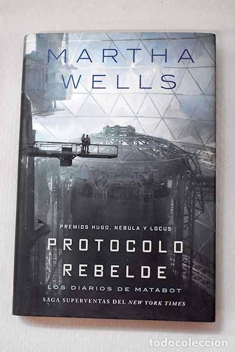 B&uuml;cher: Protocolo rebelde: Wells, Martha.- Wells, Martha