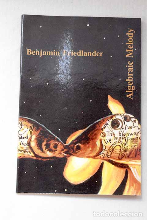 B&uuml;cher: Algebraic melody: Friedlander, Benjamin.- Friedlander, Benjamin