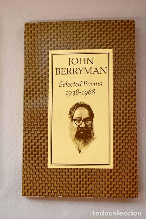 B&uuml;cher: Selected poems 1938-1968.- Berryman, Jhon
