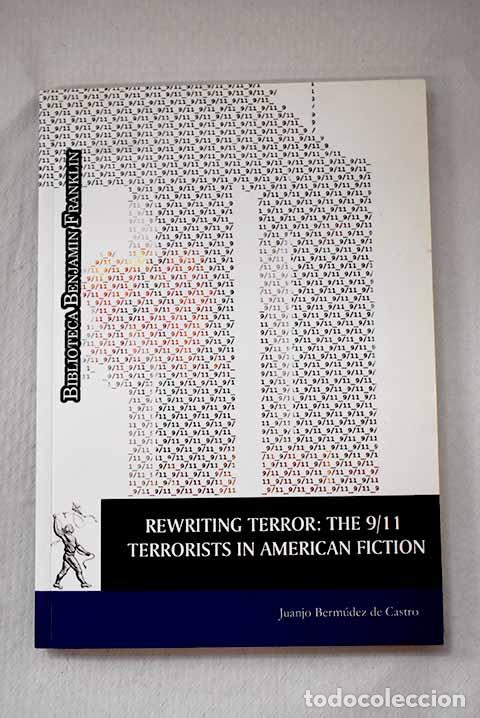B&uuml;cher: Rewriting terror: the 9/11. Terrorists in american fiction.- Berm&uacute;dez de Castro, Juanjo