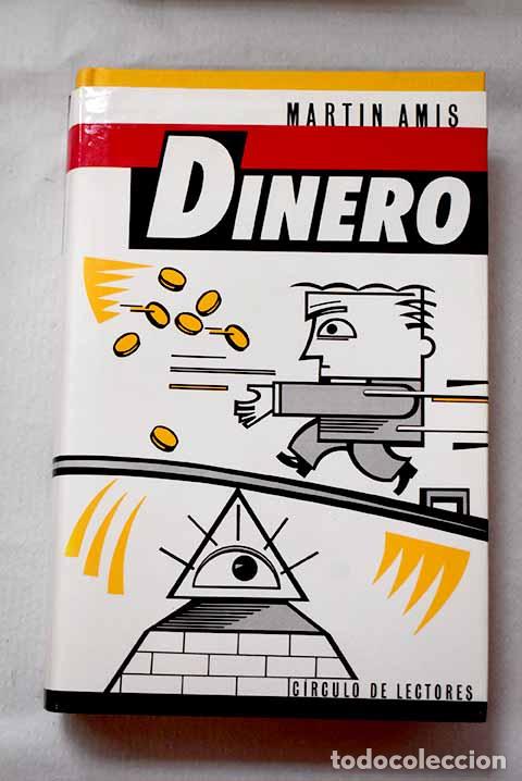 B&uuml;cher: Dinero: carta de un suicida.- Amis, Martin