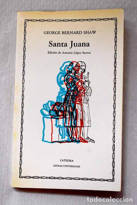 Libros: Santa Juana: Shaw, George Bernard.- Shaw, George Bernard
