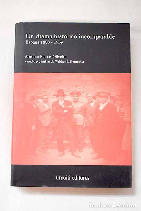 Livros em segunda m&atilde;o: Un drama hist&oacute;rico incomparable: Espa&ntilde;a 1808-1939.- Ramos-Oliveira, Antonio