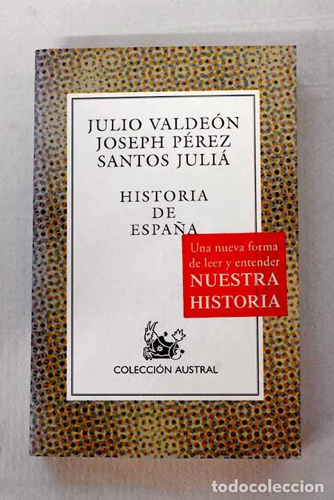 Libros: Historia de Espa&ntilde;a: Valde&oacute;n Baruque, Julio.- Valde&oacute;n Baruque, Julio