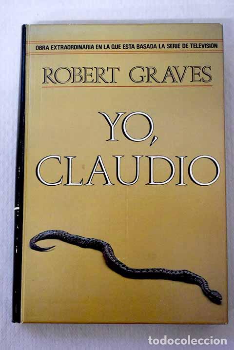 Libros: Yo Claudio: de la autobiograf&iacute;a de Tiberio Claudio.- Graves, Robert - Foto 1