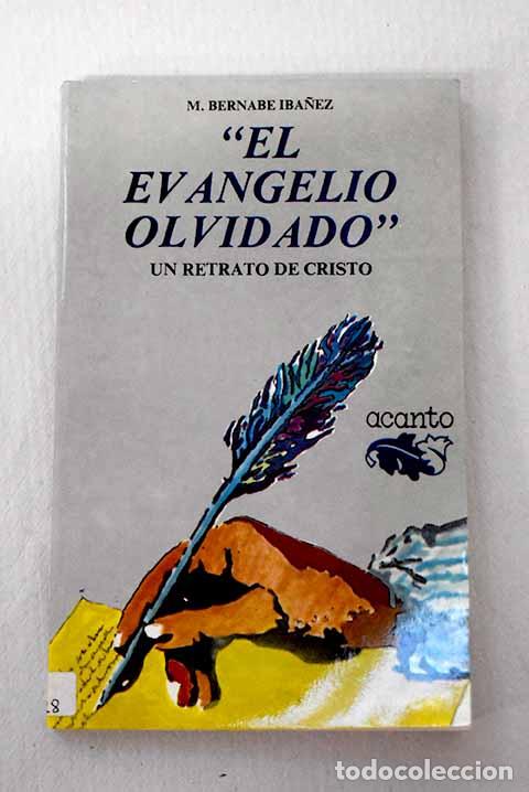 Livros em segunda m&atilde;o: El Evangelio olvidado: un retrato de Cristo.- Bernab&eacute;, Miguel de