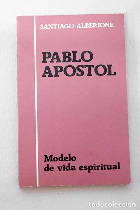 B&uuml;cher: Pablo Ap&oacute;stol: Santiago Alberione.- Santiago Alberione