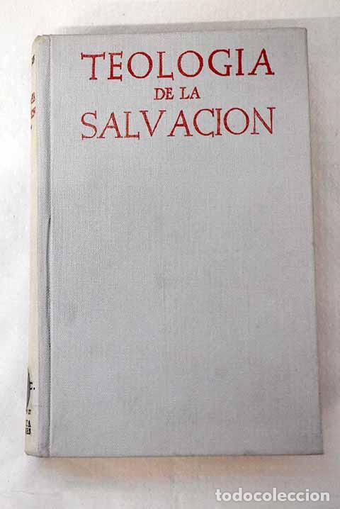 Libros: Teolog&iacute;a de la salvaci&oacute;n.- Royo Mar&iacute;n, Antonio