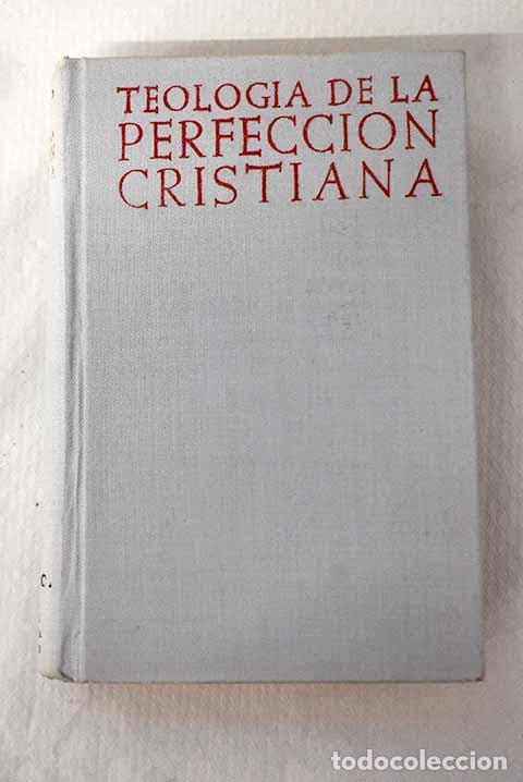 Libros: Teolog&iacute;a de la perfecci&oacute;n cristiana.- Royo Mar&iacute;n, Antonio