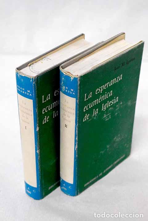 Libros: La esperanza ecum&eacute;nica de la Iglesia: un reba&ntilde;o y un pastor.- Igartua, Juan Manuel