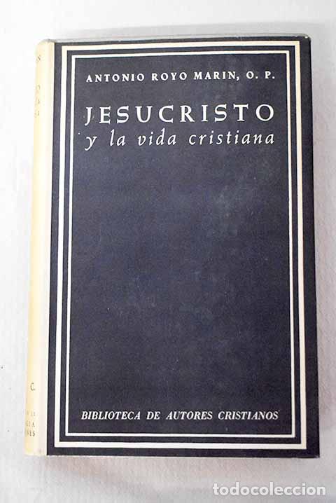Libros: Jesucristo y la vida cristiana.- Royo Mar&iacute;n, Antonio