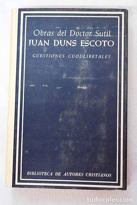 Libros: Obras del Doctor Sutil Juan Duns Escoto: Edici&oacute;n bilingue. Cuestiones cuodlibetales