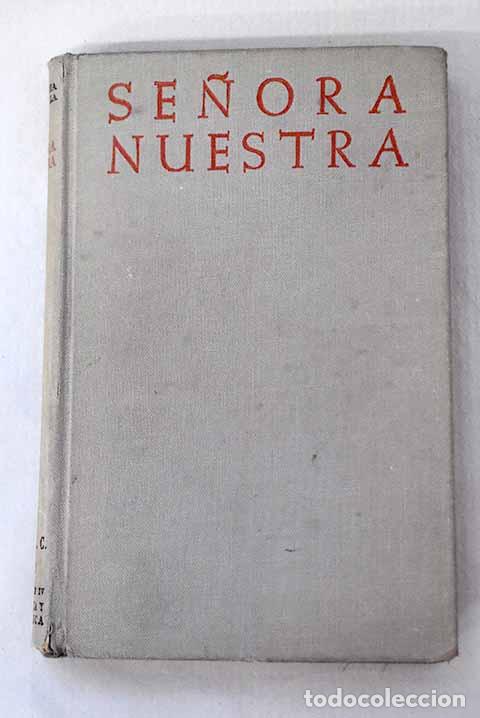 Libros: Se&ntilde;ora Nuestra: el misterio del hombre a la luz del misterio de Mar&iacute;a.- Cabodevilla, Jos&eacute; Mar&iacute;a