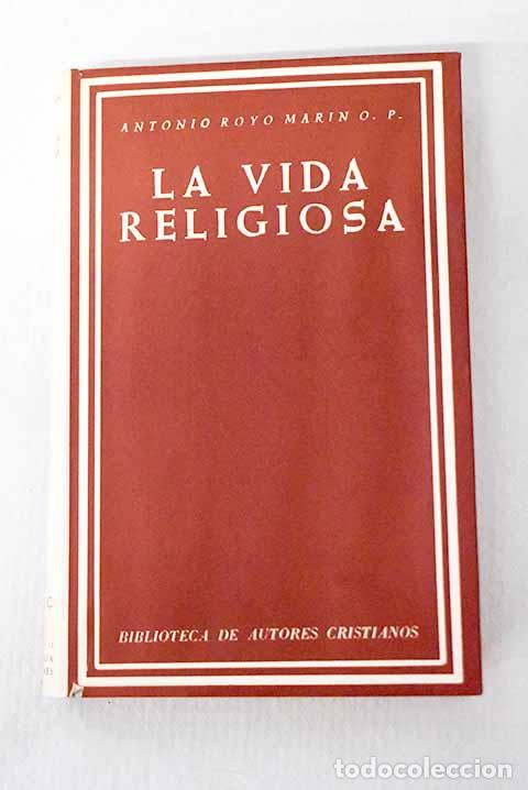 Libros: La vida religiosa: Royo Mar&iacute;n, Antonio.- Royo Mar&iacute;n, Antonio