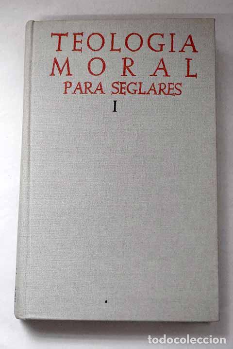 Libros: Teolog&iacute;a moral para seglares, Tomo I.- Royo Mar&iacute;n, Antonio