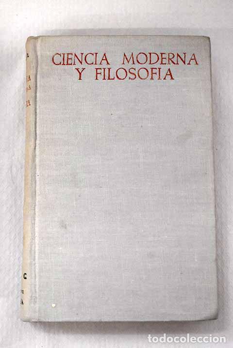 Libros: Ciencia moderna y Filosof&iacute;a: introducci&oacute;n fisicoqu&iacute;mica y matem&aacute;tica.- Riaza Morales, Jos&eacute; Mar&iacute;a