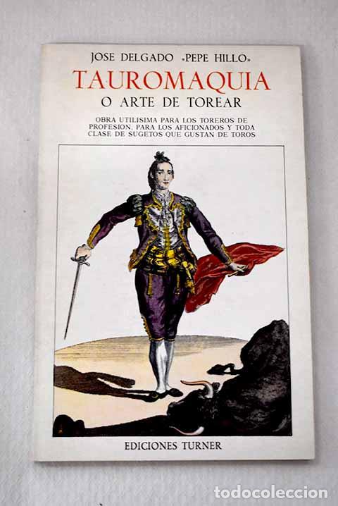 Libros: La tauromaquia o arte de torear.- Pepe-Hillo