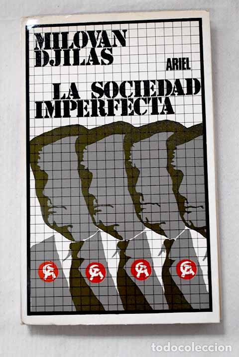 Libros: La sociedad imperfecta.- Djilas, Milovan