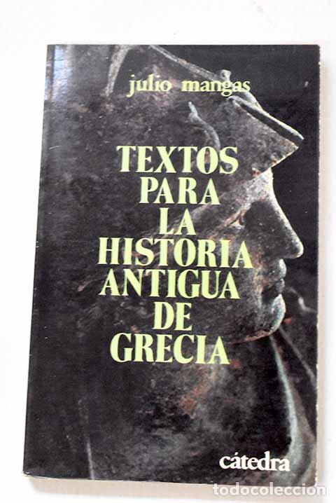 Libros: Textos para la historia antigua de Grecia.- Mangas Manjarr&eacute;s, Julio