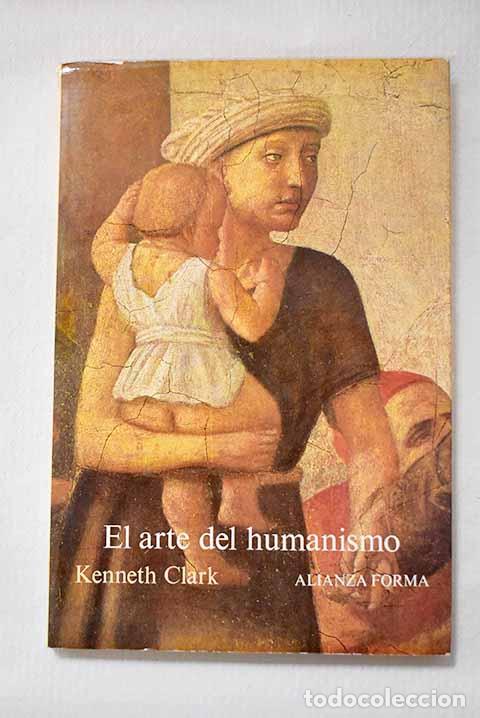 Livros em segunda m&atilde;o: El arte del humanismo.- Clark, Kenneth