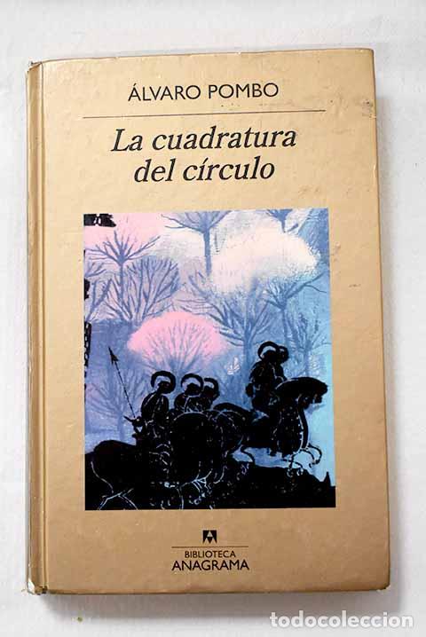 B&uuml;cher: La cuadratura del c&iacute;rculo.- Pombo, &Aacute;lvaro