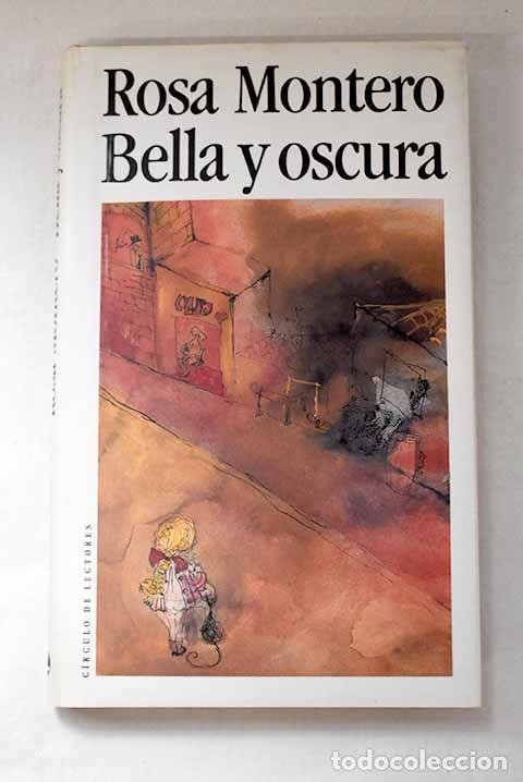 Libros: Bella y oscura: Montero, Rosa.- Montero, Rosa