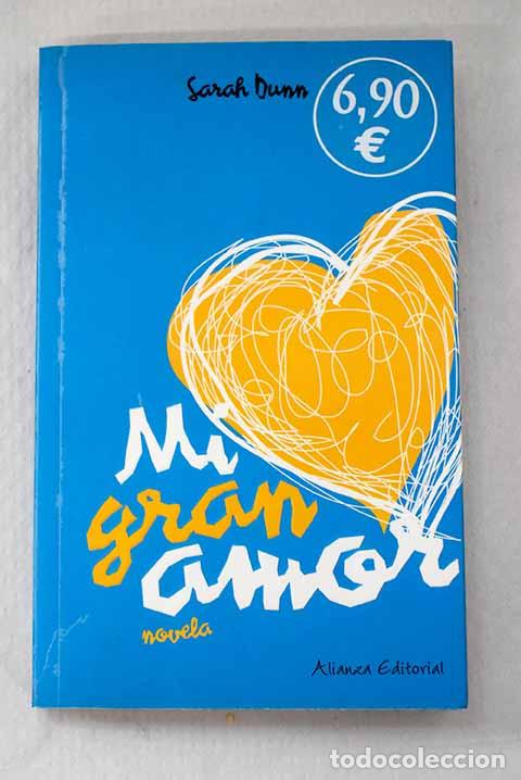Libros: Mi gran amor: Dunn, Sarah.- Dunn, Sarah - Foto 1