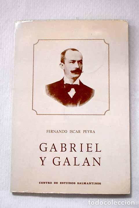 Libros: Gabriel y Gal&aacute;n: Iscar Peyra, Fernando.- Iscar Peyra, Fernando