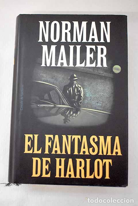 Libros: El fantasma de Harlot.- Mailer, Norman - Foto 1