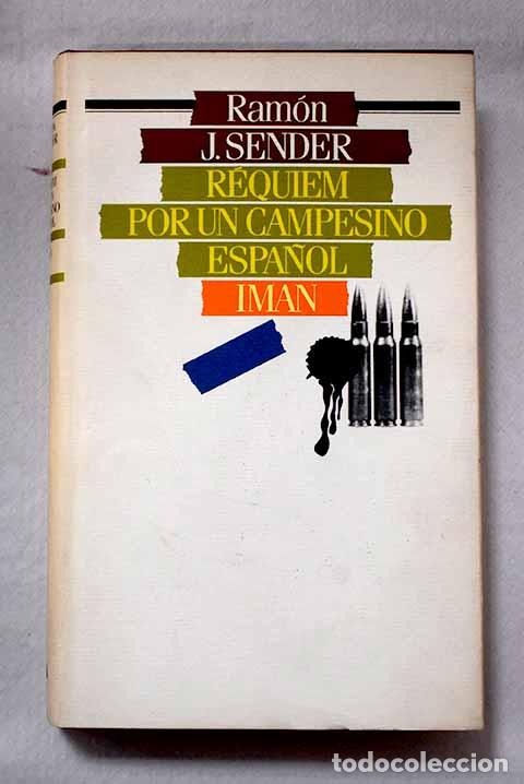 Libros: R&eacute;quiem por un campesino espa&ntilde;ol ; Im&aacute;n.- Sender, Ram&oacute;n J.