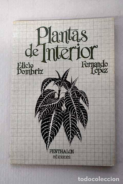 Libros: Plantas de interior: Dombriz, Elicio.- Dombriz, Elicio - Foto 1