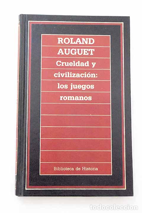 Livros em segunda m&atilde;o: Crueldad y civilizaci&oacute;n: los juegos romanos.- Auguet, Roland