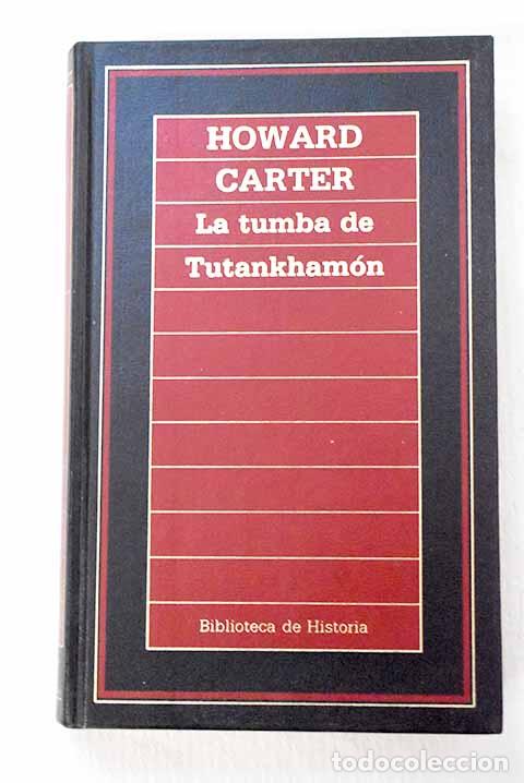 books: La tumba de Tutankham&oacute;n.- Carter, Howard