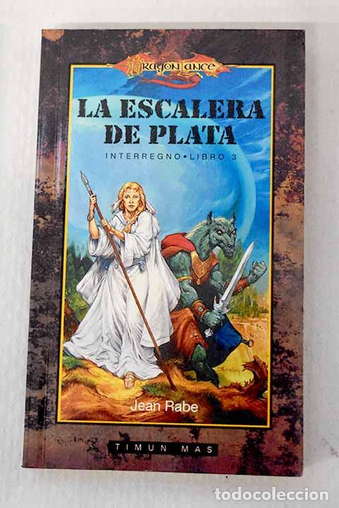 B&uuml;cher: La escalera de plata.- Rabe, Jean