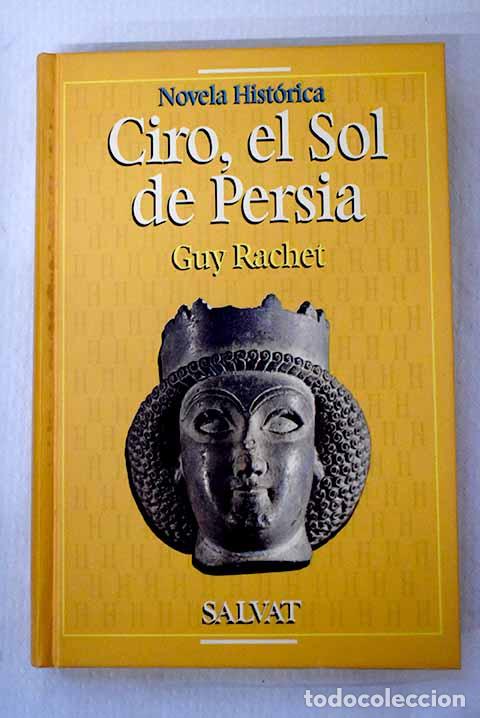 books: Ciro, el sol de Persia.- Rachet, Guy